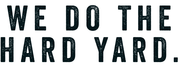 We do the hard yard